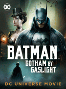 Бэтмен: Готэм в газовом свете / Batman: Gotham by Gaslight