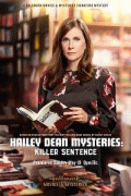 Расследование Хейли Дин: Приговор убийцы / Hailey Dean Mysteries: Killer Sentence