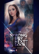 Плохой парень по соседству / The Wrong Boy Next Door