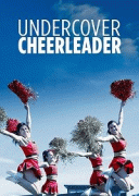 Чирлидер под прикрытием / Undercover Cheerleader