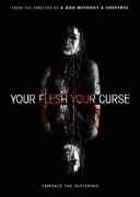 Твоя плоть, твоё проклятье / Your Flesh, Your Curse