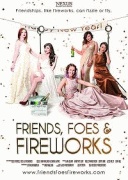 Друзья, враги и фейерверки / Friends, Foes & Fireworks