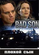 Плохой сын    / The Bad Son