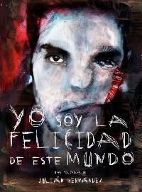 Я, счастье этого мира    / Yo soy la felicidad de este mundo