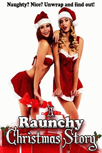 Отвязная рождественская история / A Raunchy Christmas Story