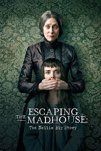 Побег из сумасшедшего дома: История Нелли Блай / Escaping the Madhouse: The Nellie Bly Story