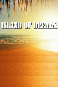 Остров мечты / Island of Dreams