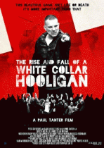 Хулиган с белым воротничком    / The Rise & Fall of a White Collar Hooligan