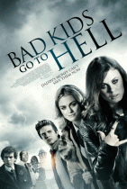 Плохие дети отправляются в ад    / Bad Kids Go to Hell